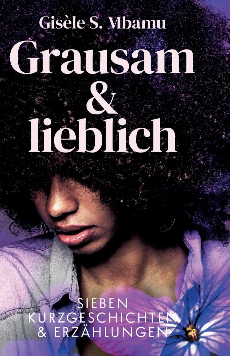 Grausam&Lieblich - Gisèle Mbamu