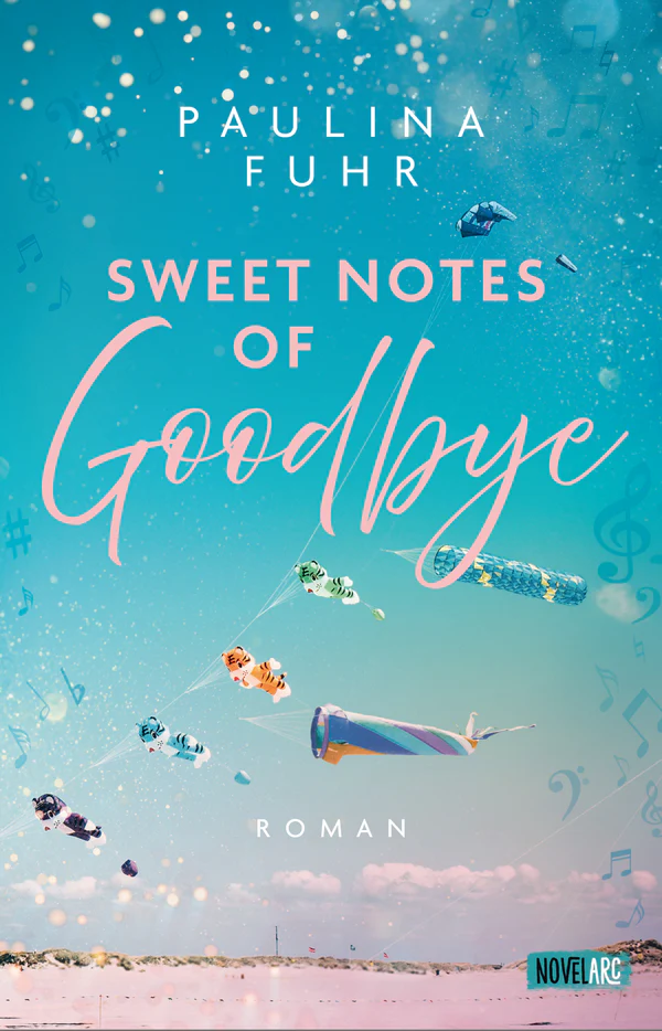 Sweet Notes of Goodbye - Paulina Fuhr